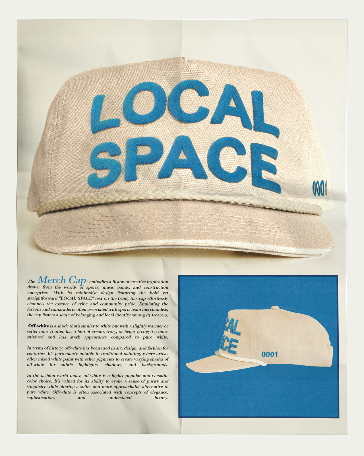 Off-white Merch Cap featuring 'LOCAL SPACE' in puff print on the front, 'ISSUE 0001' embroidery on the side, vintage snapback fit, and a slightly curved brim, made from 100% cotton canvas.